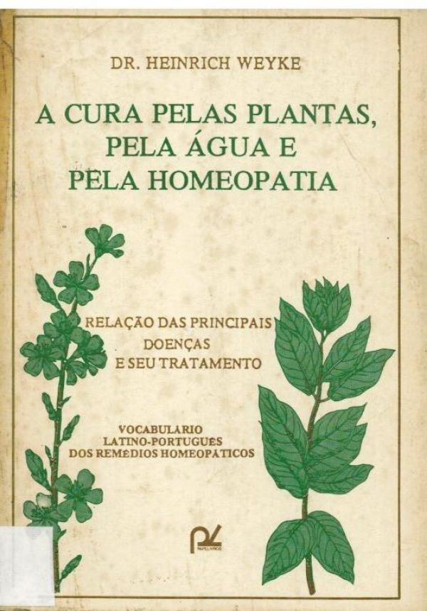 Cura pelas plantas, pela água e pela homeopatia, A